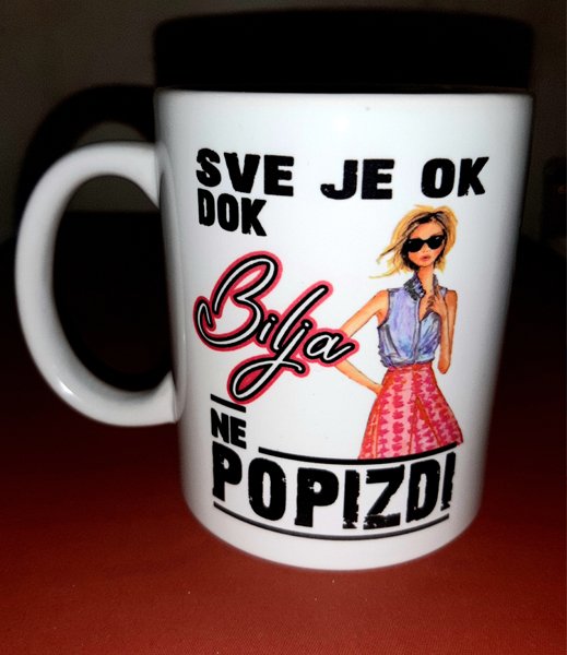 Solje sa natpisom stampom/Solja sa slikom/sve je ok dok ne popizdi.jpg